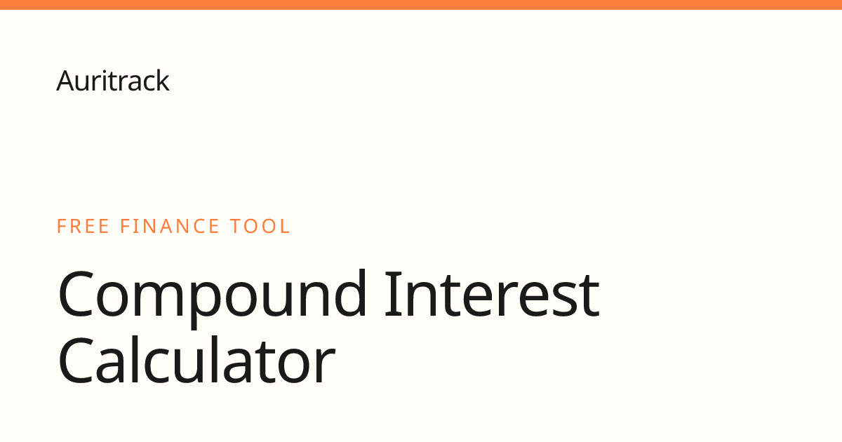 Compound Interest Calculator (Monthly Deposits) | Auritrack